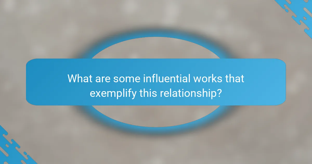 What are some influential works that exemplify this relationship?