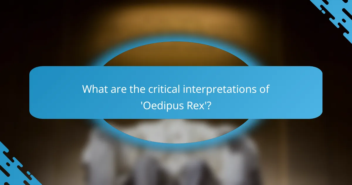 What are the critical interpretations of 'Oedipus Rex'?
