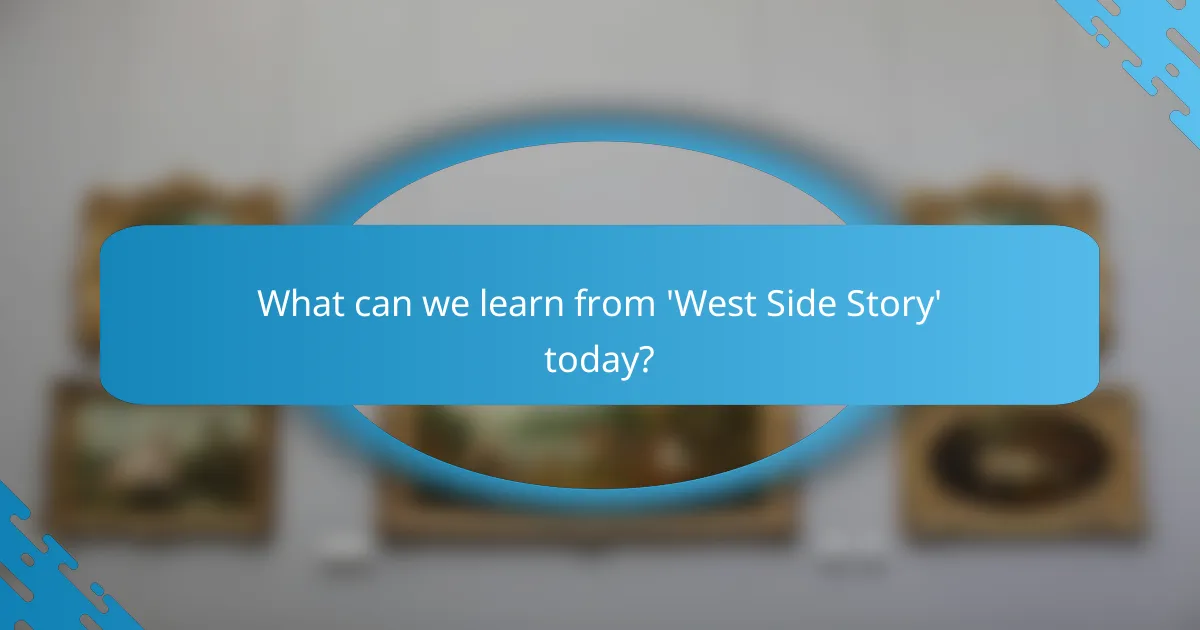 What can we learn from 'West Side Story' today?