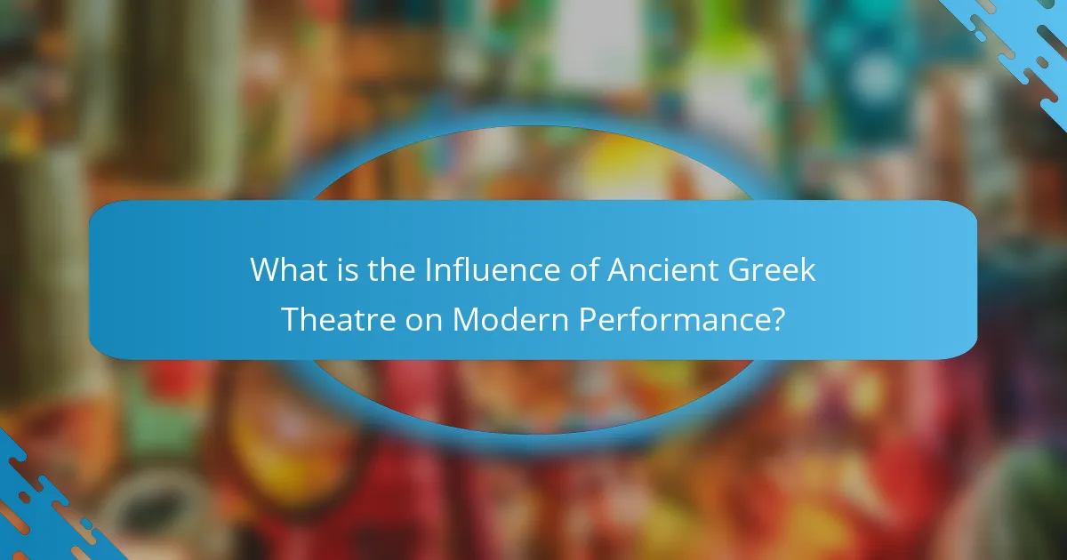 What is the Influence of Ancient Greek Theatre on Modern Performance?